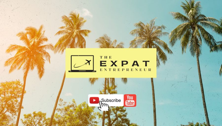 the expat entrepreneur youtube channel cover